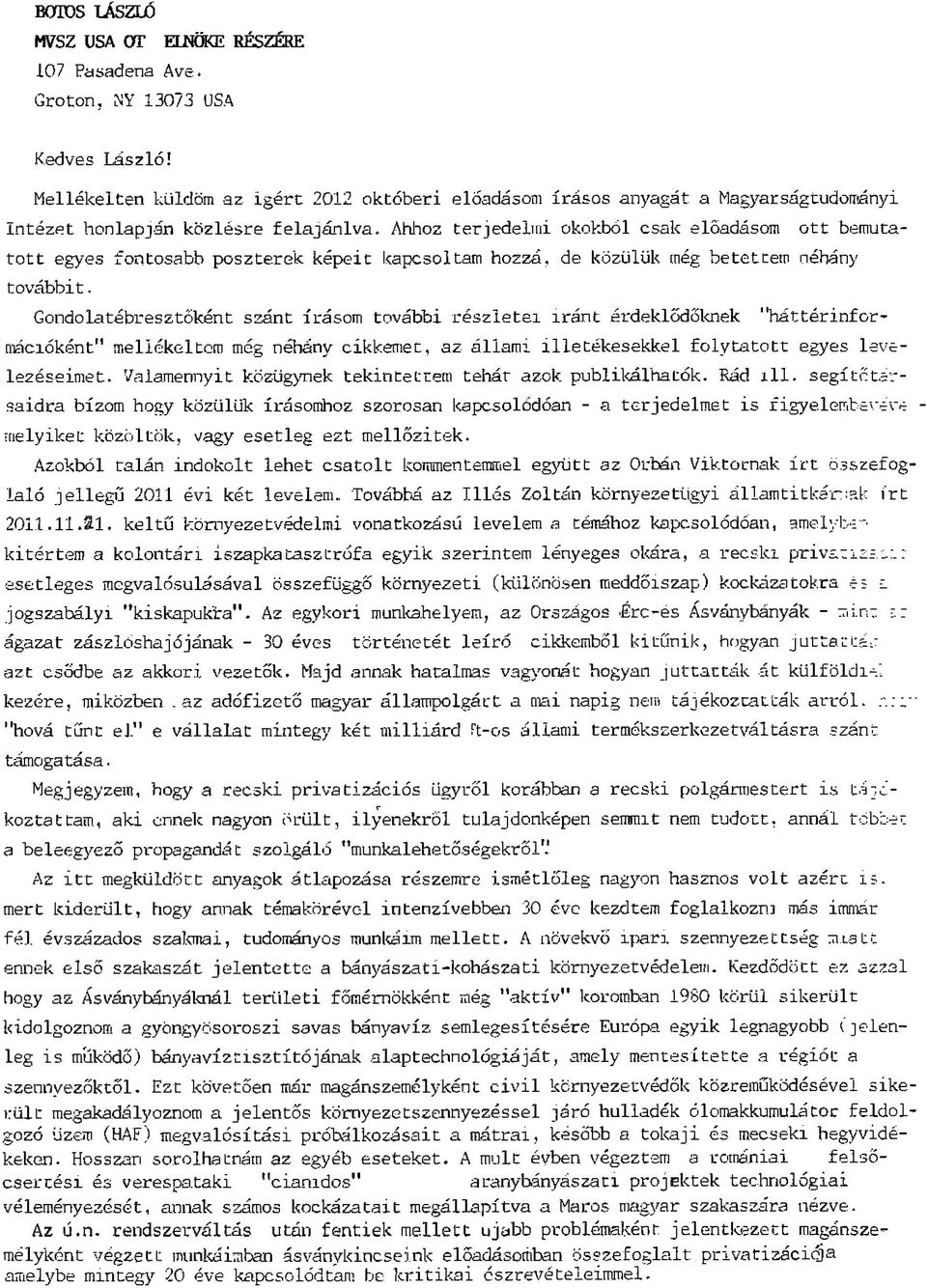 Ahl^oz terjedelm i okokból csak előadásom o tt bemutat o t t egyes fontosabb posztexek kép eit kapcsoltam hozzá, de közülük még betettem néhány to v á b b it.