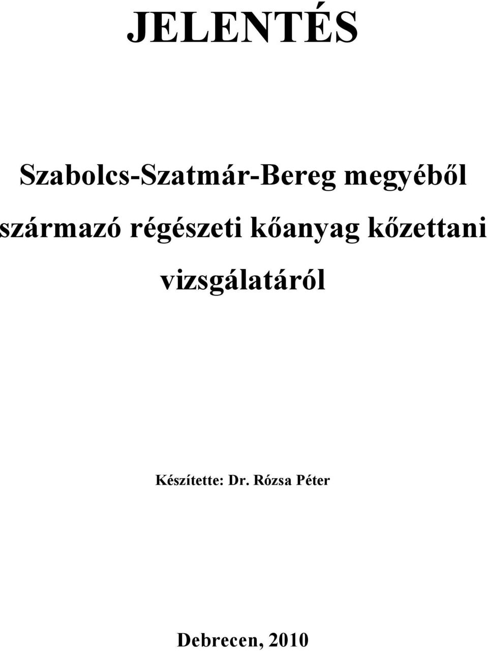 kőanyag kőzettani vizsgálatáról