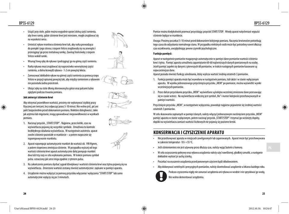 Zawinąć końcówkę z rzepem Velcro wokół ramki. Wsunąć lewą rękę do rękawa i podciągnąć go na górną część ramienia.