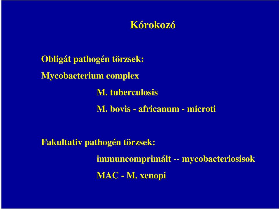 bovis - africanum - microti Fakultativ