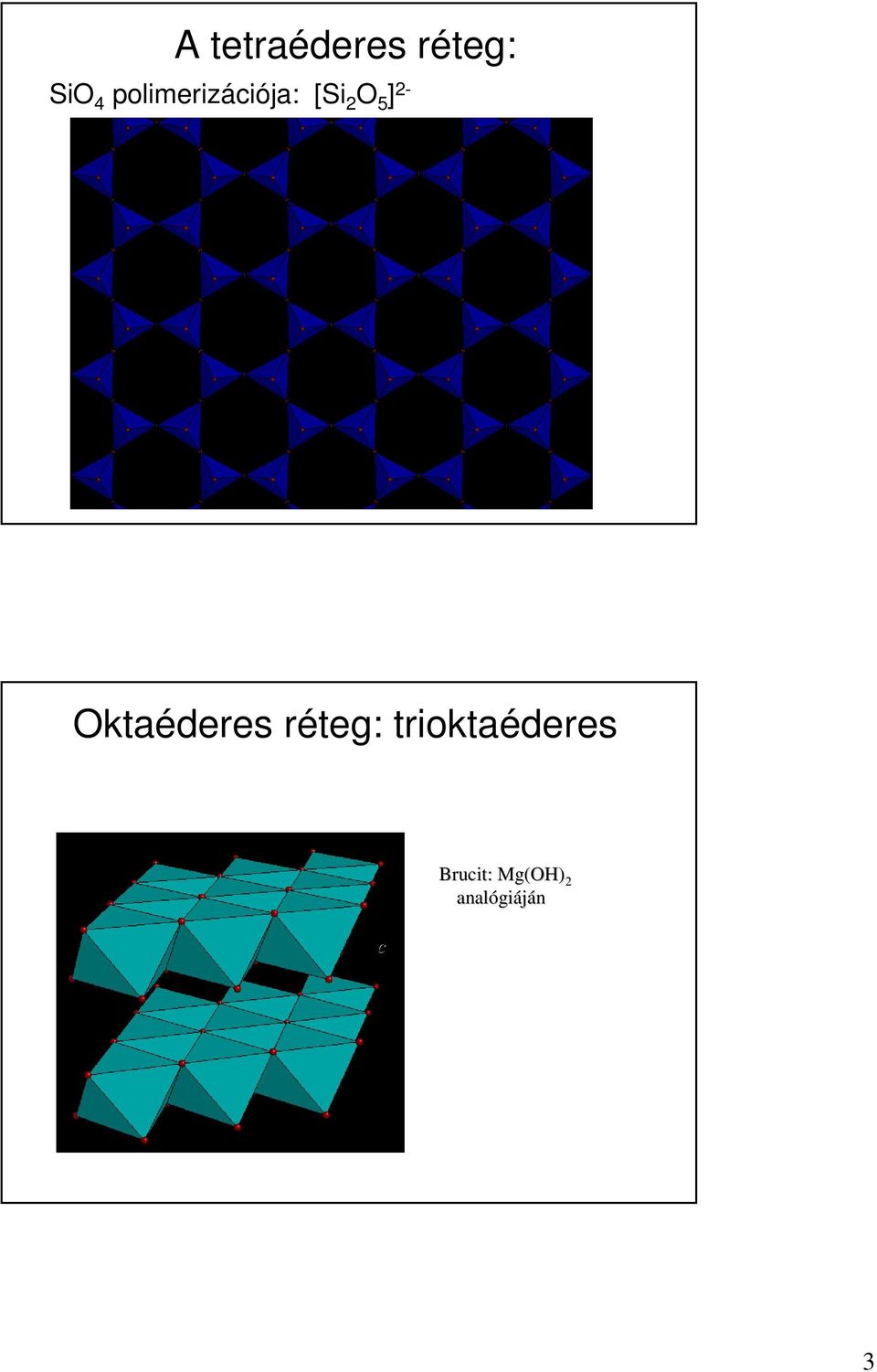 Oktaéderes réteg: trioktaéderes