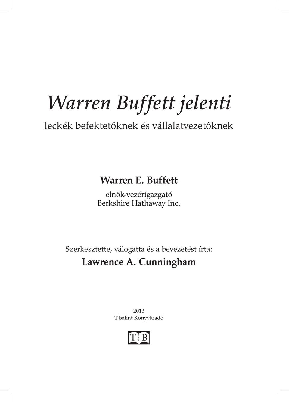 Buffett elnök-vezérigazgató Berkshire Hathaway Inc.