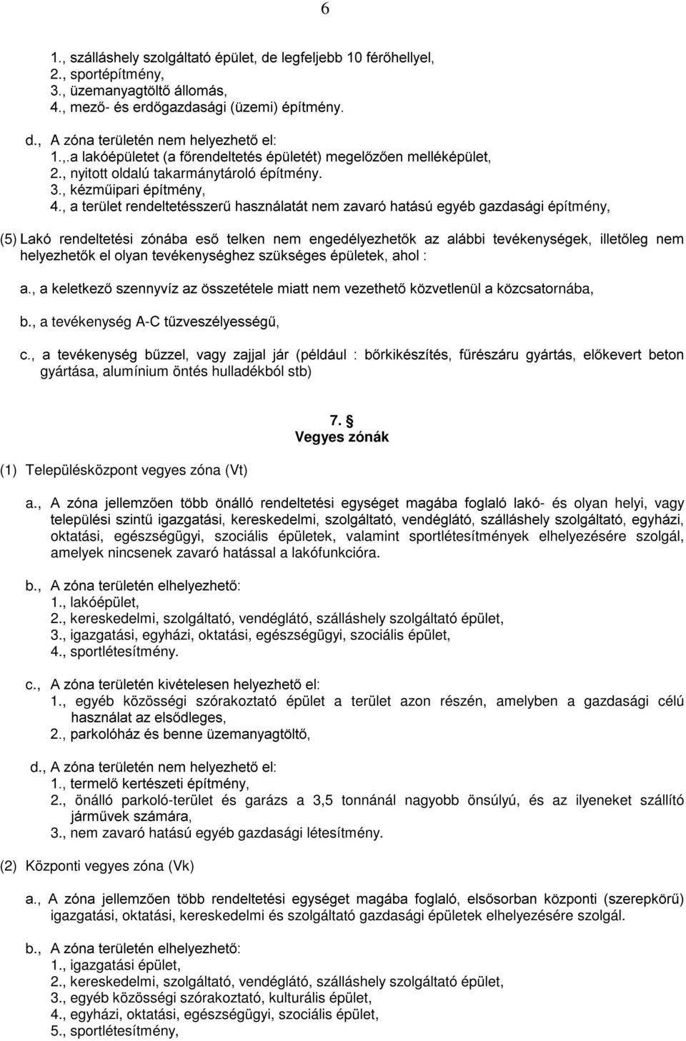 Np]P&LSDULpStWPpQ\ DWHU OHWUHQGHOWHWpVV]HU&KDV]QiODWiWQHP]DYDUyKDWiV~HJ\pEJD]GDViJLppítmény, (5)/DNy UHQGHOWHWpVL ]yqied HV WHONHQ QHP HQJHGpO\H]KHWN D] DOiEEL WHYpNHQ\VpJHN LOOHWOHJ QHP