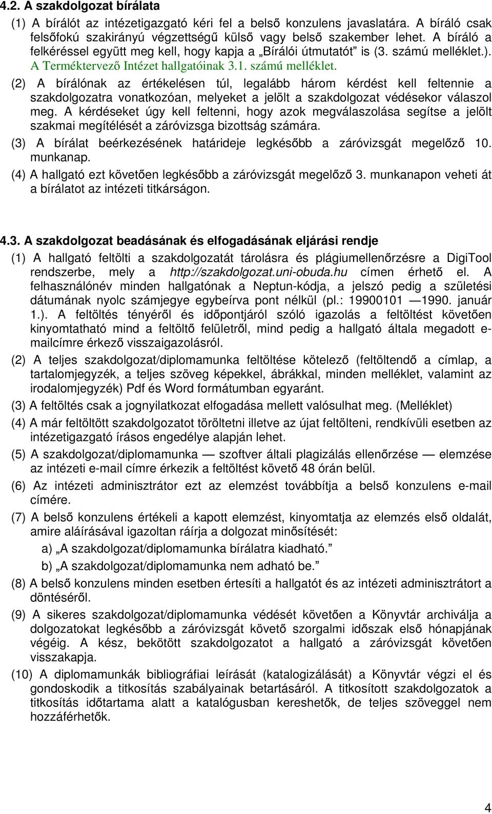 ). A Terméktervez Intézet hallgatóinak 3.1. számú melléklet.