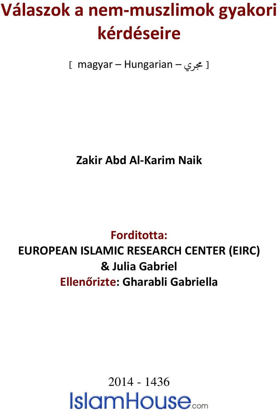 Forditotta: EUROPEAN ISLAMIC RESEARCH CENTER