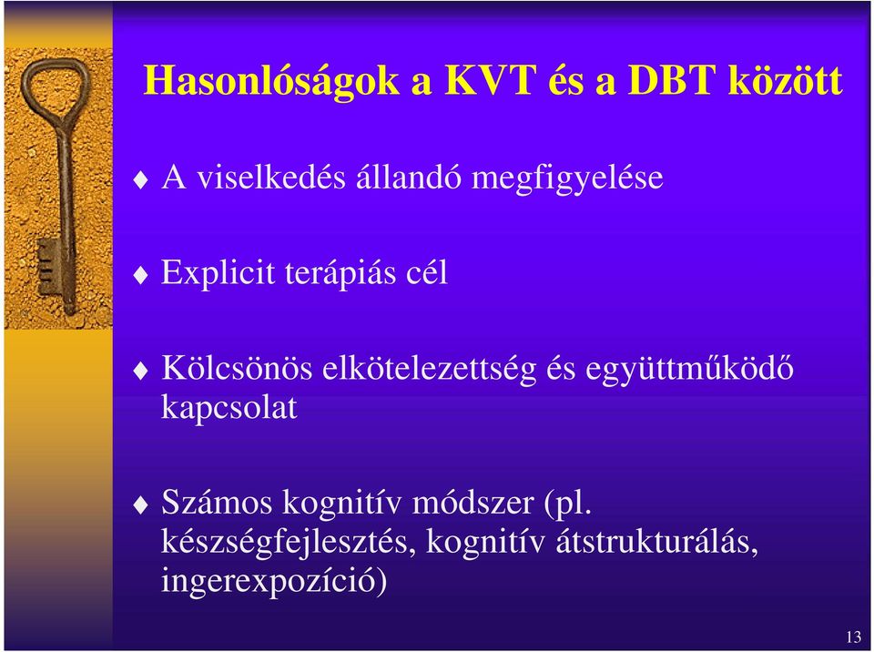 elkötelezettség és együttműködő kapcsolat Számos kognitív