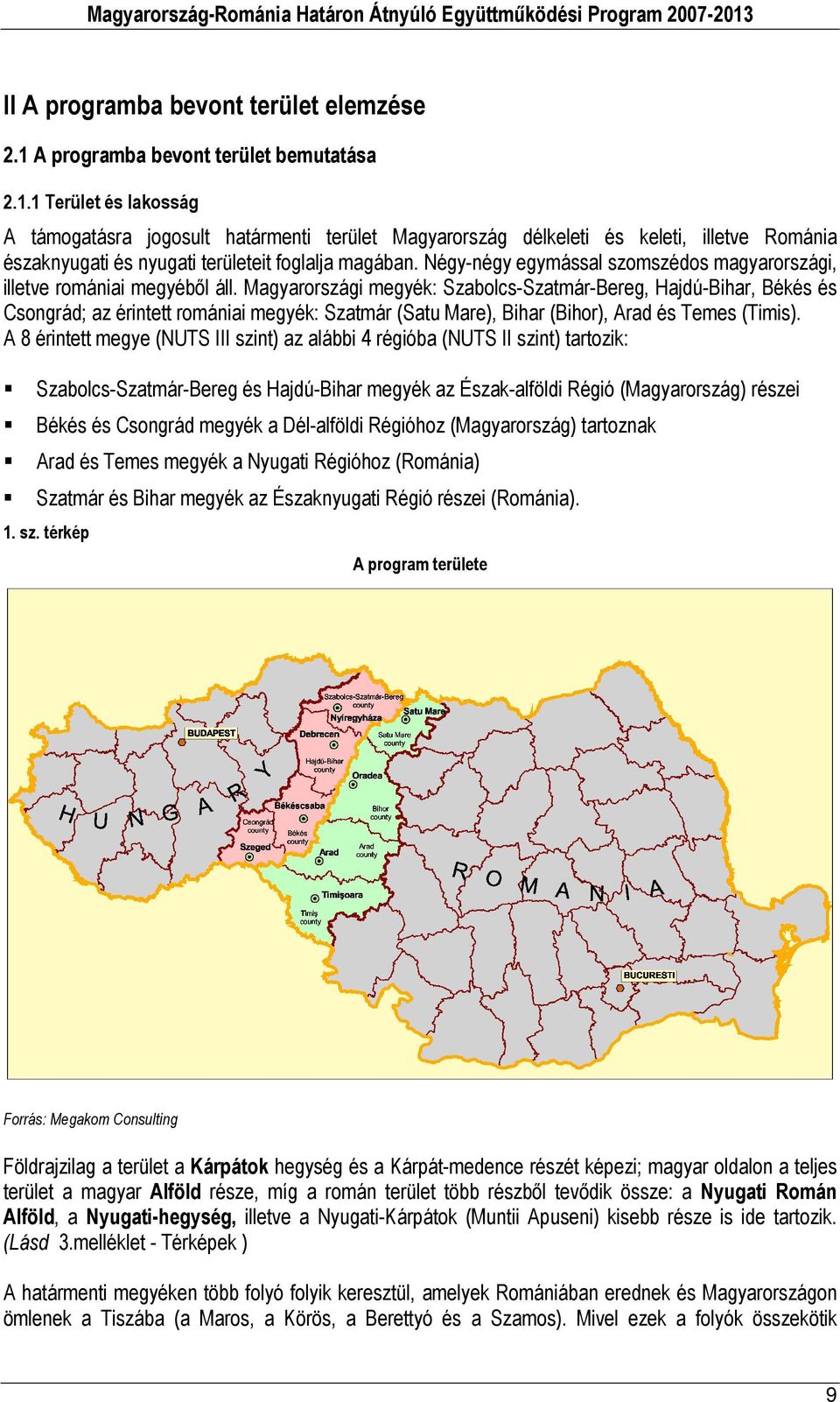 A programba bevont terület bemutatása 2.1.