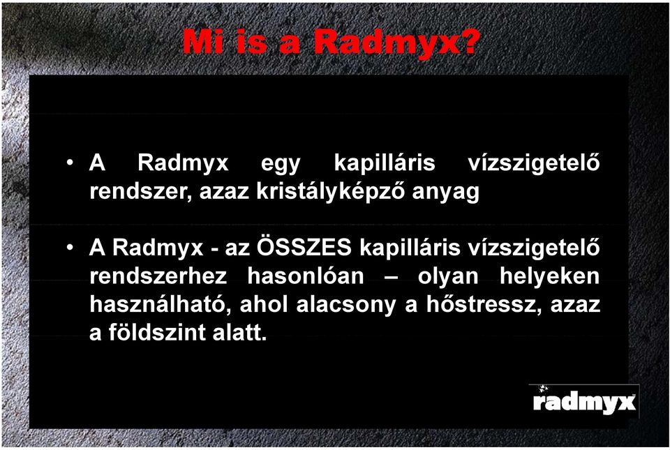 kristályképző anyag A Radmyx - az ÖSSZES kapilláris