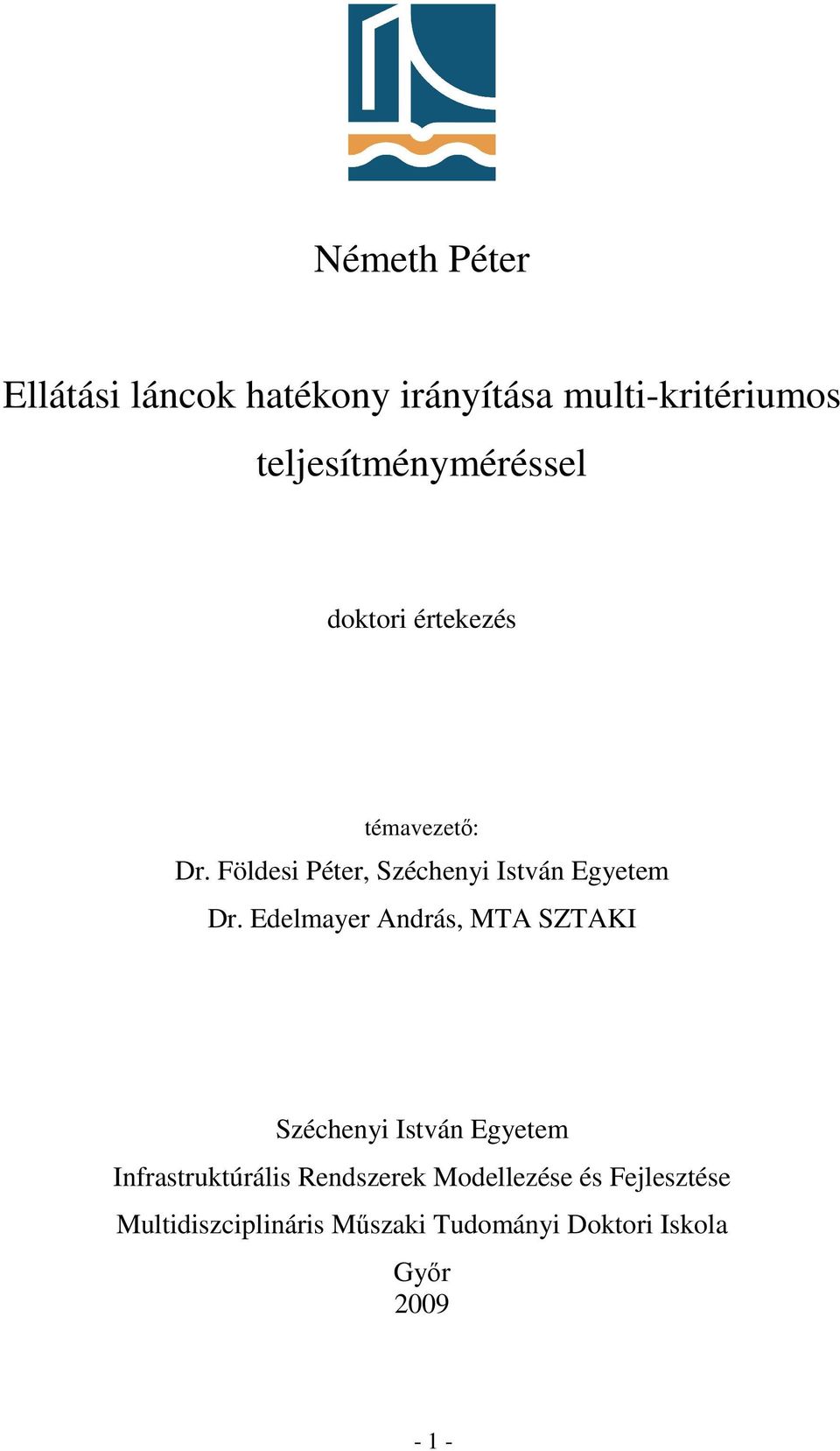 Földesi Péter, Széchenyi István Egyetem Dr.
