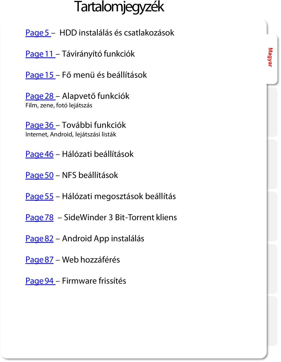 lejátszási listák Page 46 Hálózati beállítások Page 50 NFS beállítások Page 55 Hálózati megosztások beállítás