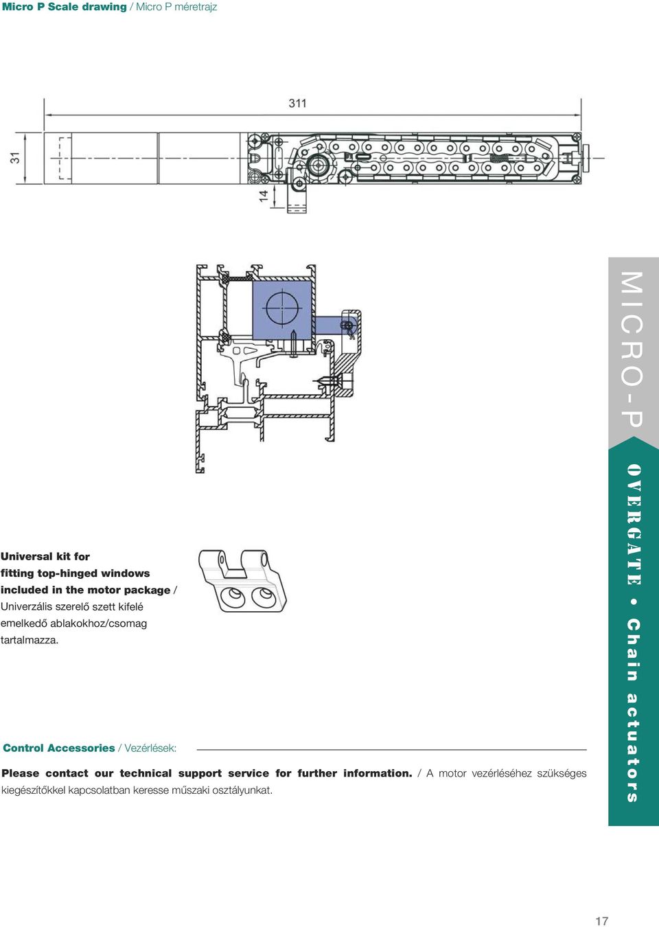 Control Accessories / Vezérlések: Please contact our technical support service for further information.