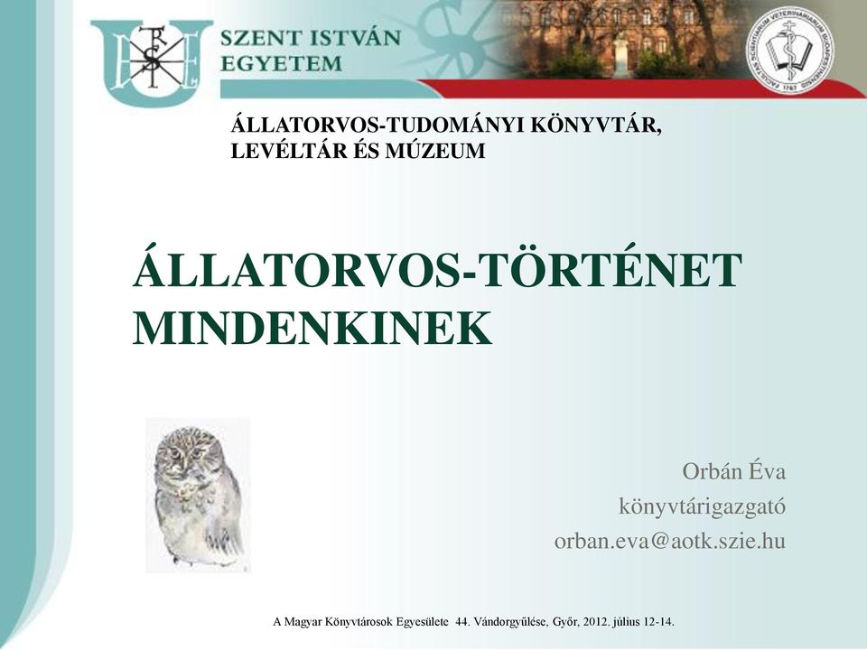 ÁLLATORVOS-TÖRTÉNET MINDENKINEK