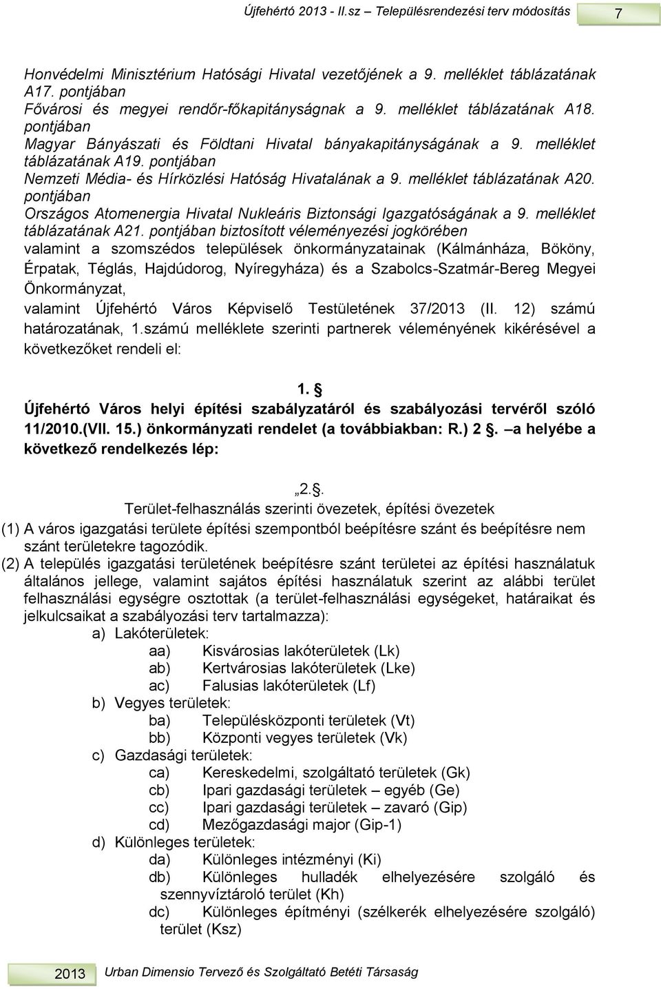 ponjában rszágos Aomenergia Hivaal Nukleáris Bizonsági Igazgaóságának a. mellékle áblázaának A.