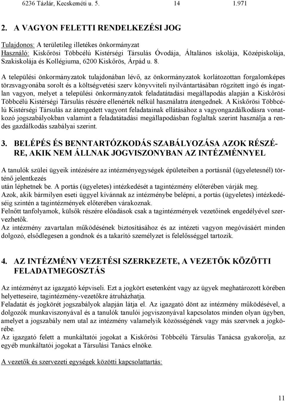 Kollégiuma, 6200 Kiskőrös, Árpád u. 8.