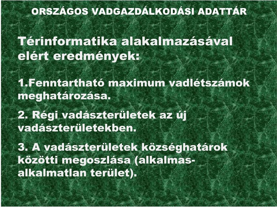Fenntartható maximum vadlétszámok meghatározása. 2.