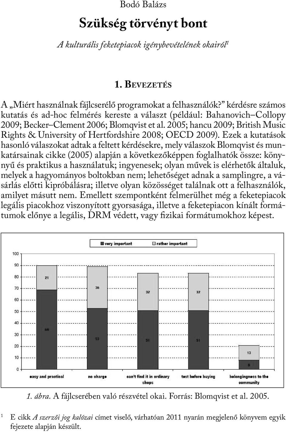 2005; hancu 2009; British Music Rights & University of Hertfordshire 2008; OECD 2009).