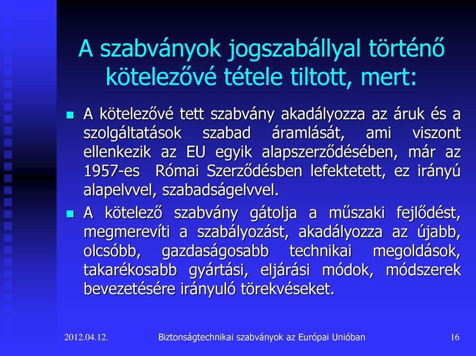 szabadságelvvel.