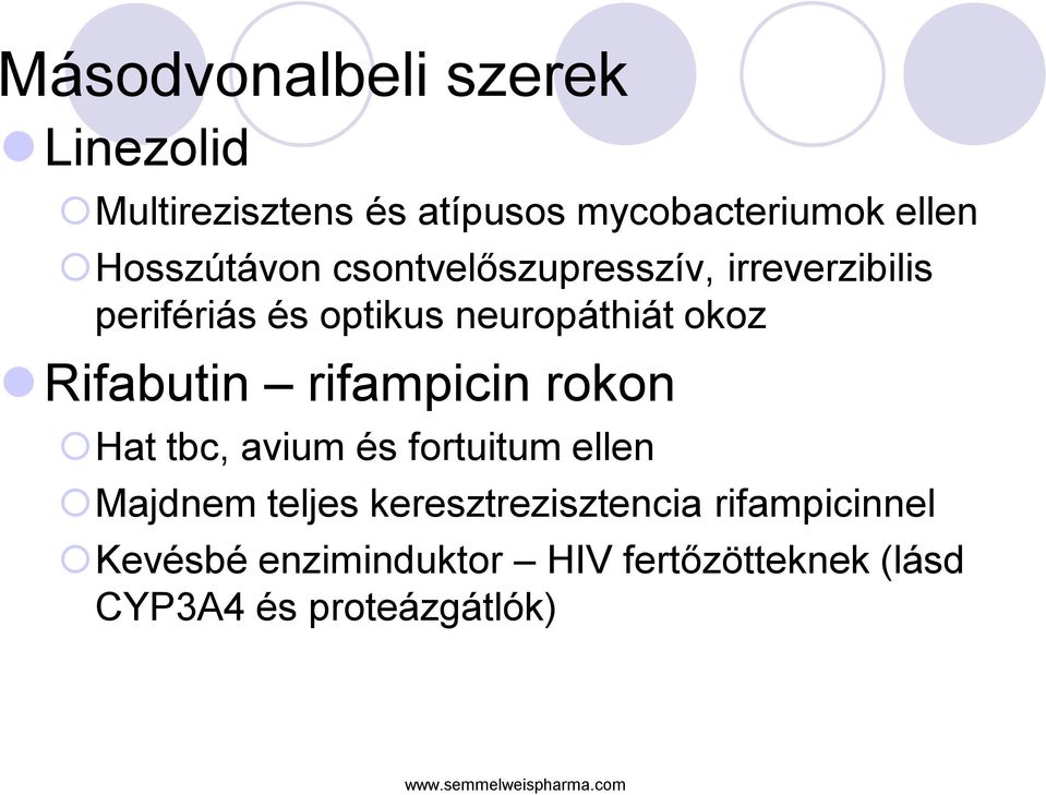 okoz Rifabutin rifampicin rokon Hat tbc, avium és fortuitum ellen Majdnem teljes