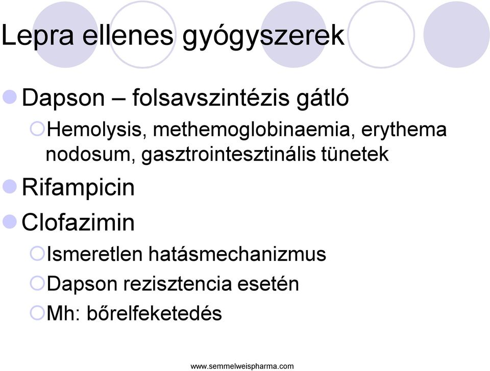 gasztrointesztinális tünetek Rifampicin Clofazimin