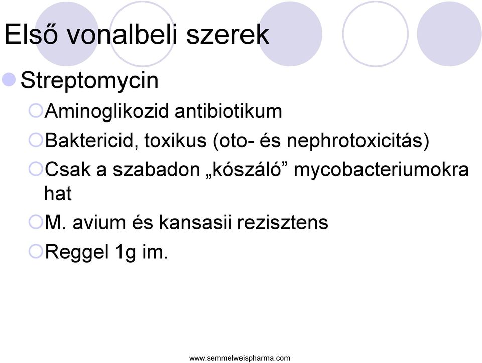 nephrotoxicitás) Csak a szabadon kószáló