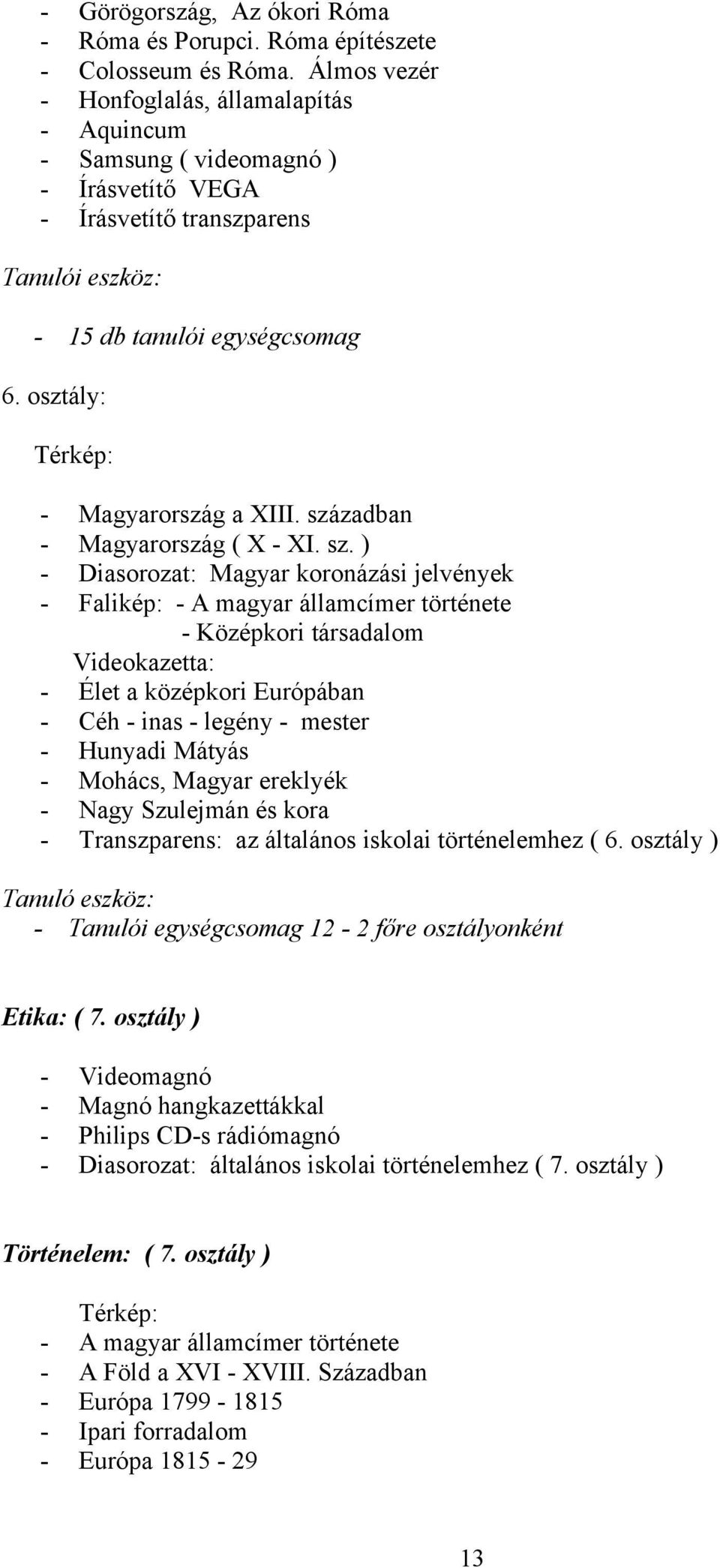 osztály: Térkép: - Magyarország a XIII. szá