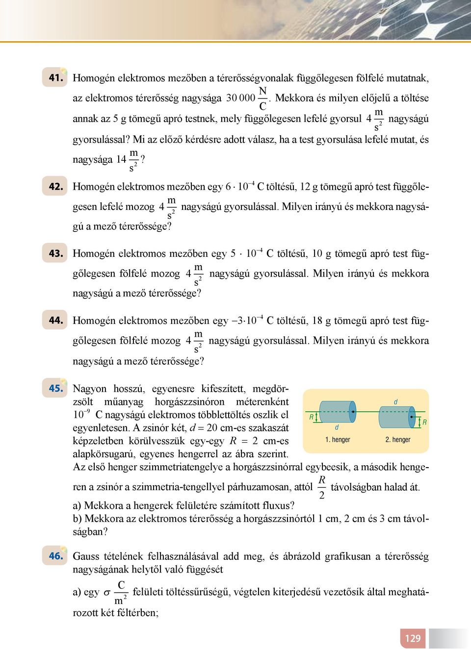 Mi az előző kérdésre adott válasz, ha a test gyorsulása lefelé utat, és nagysága 14 s? 2 42.