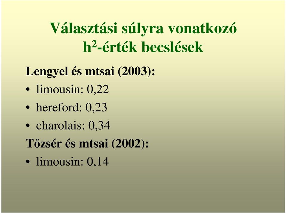 limousin: 0,22 hereford: 0,23