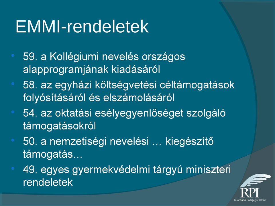 az egyházi költségvetési céltámogatások folyósításáról és elszámolásáról 54.