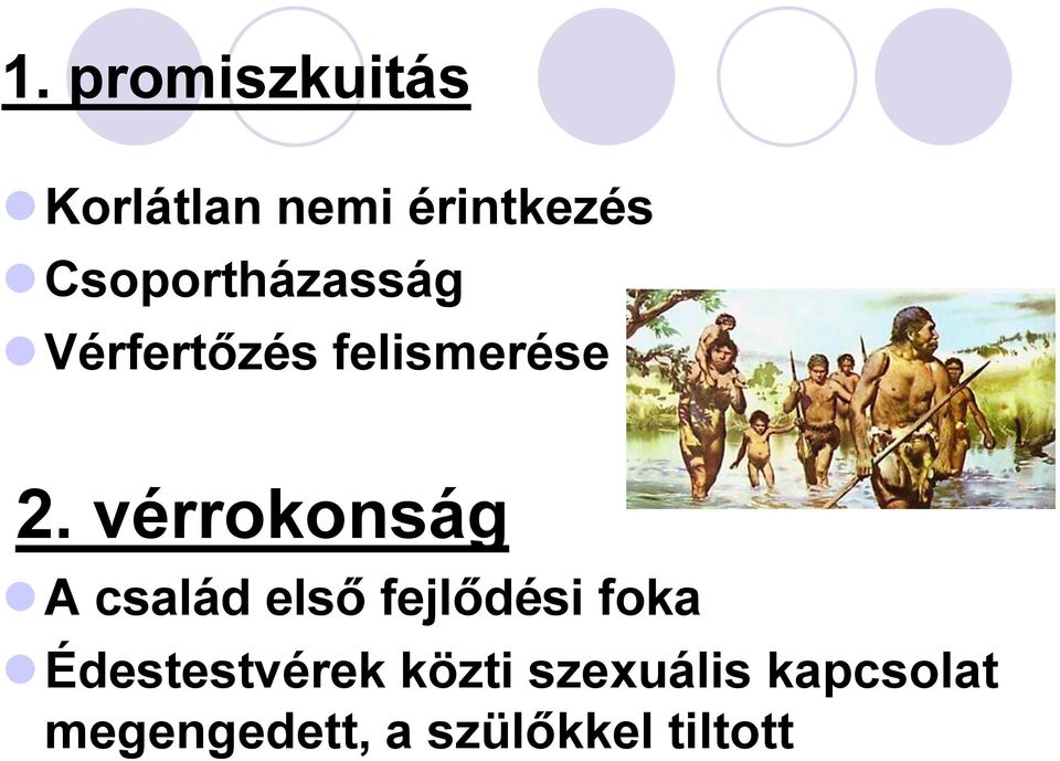 vérrokonság A család első fejlődési foka