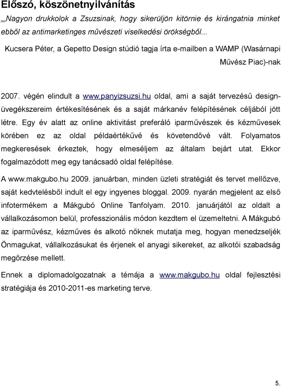 hu oldal, ami a saját tervezésű designüvegékszereim értékesítésének és a saját márkanév felépítésének céljából jött létre.