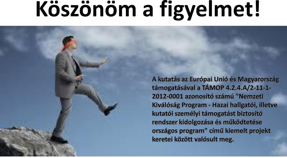 2.4.A/2-11-1-2012-0001 azonosító számú "Nemzeti Kiválóság Program - Hazai