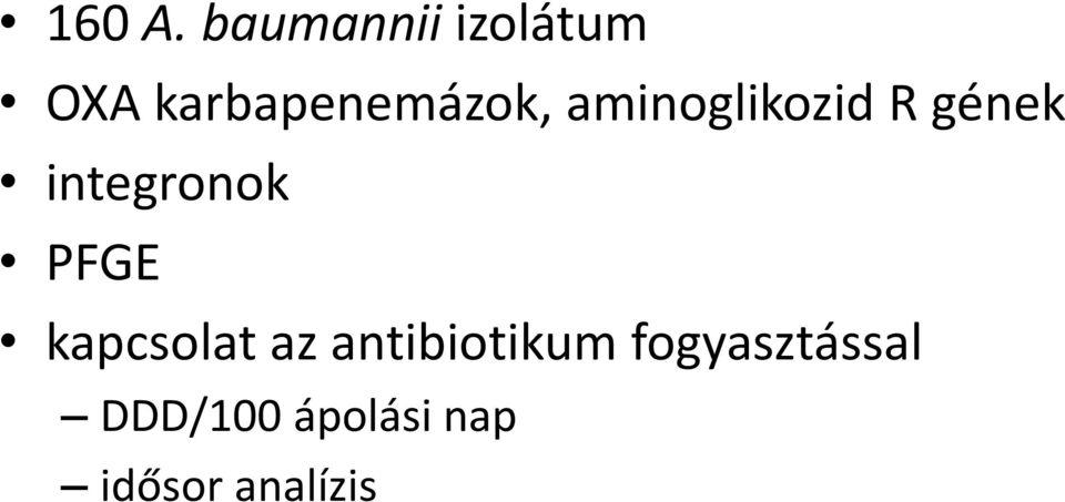 aminoglikozid R gének integronok PFGE