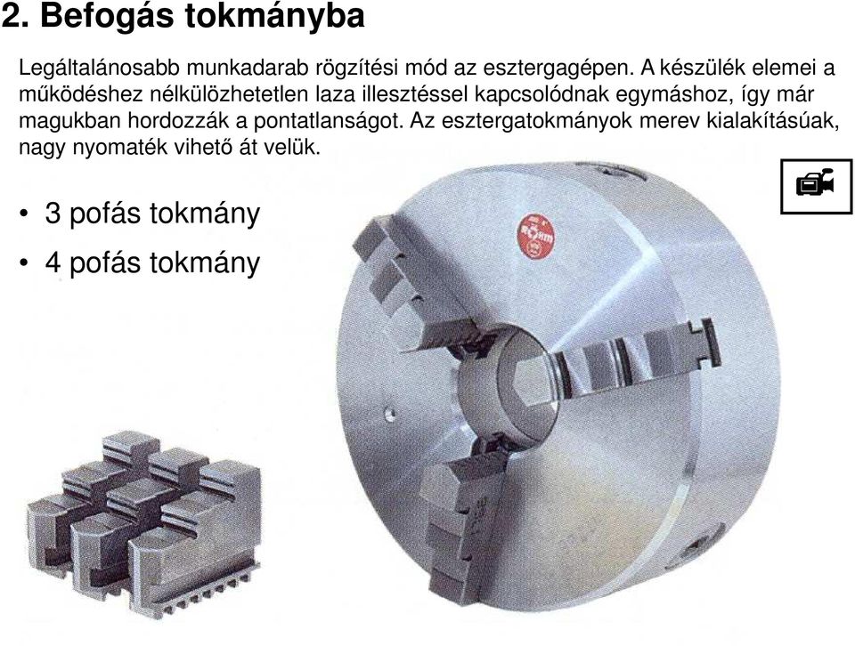 egymáshoz, így már magukban hordozzák a pontatlanságot.