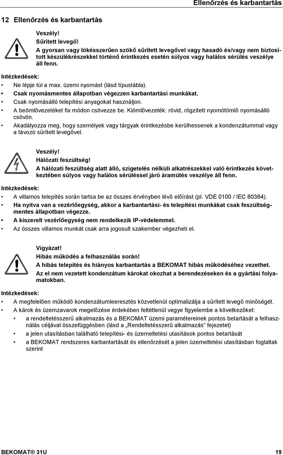 docx @ 5828 @ @ 1 Pos: 61 /Beko Technische Dokumentation/Sicher heit/gefahr Netzspannung 1 s/w @ 0\mod_1184148186948_5128.