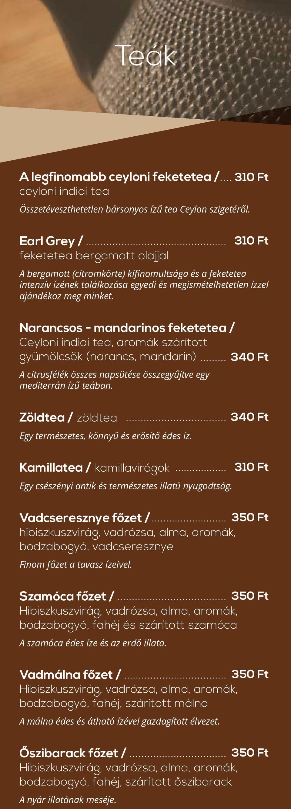 Narancsos - mandarinos feketetea / Ceyloni indiai tea, aromák szárított gyümölcsök (narancs, mandarin) A citrusfélék összes napsütése összegyűjtve egy mediterrán ízű teában.