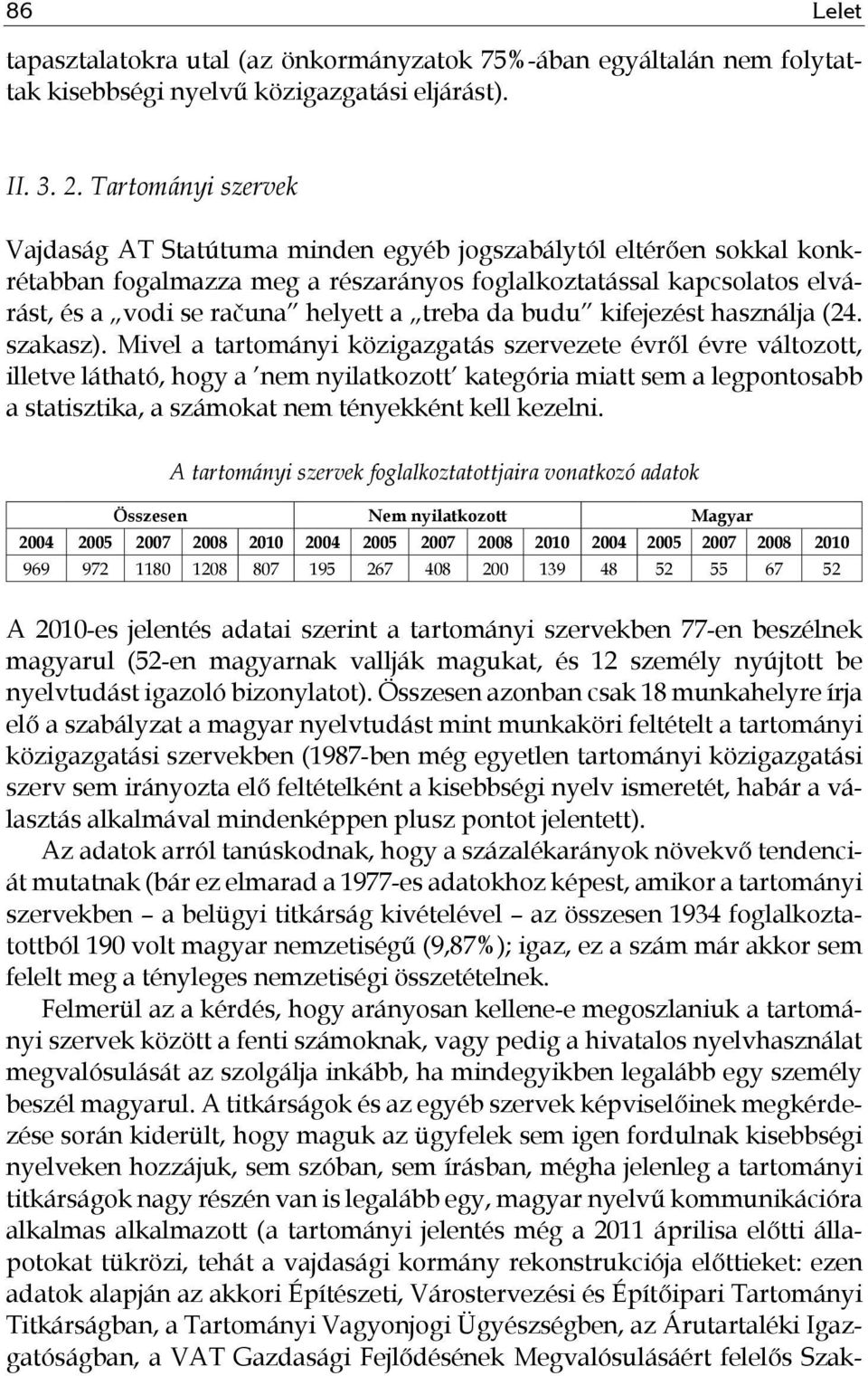 treba da budu kifejezést használja (24. szakasz).