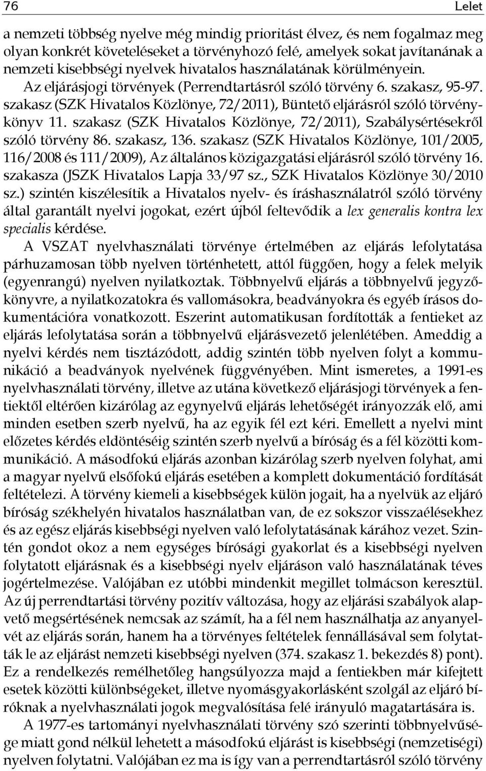 szakasz (SZK Hivatalos Közlönye, 72/2011), Szabálysértésekről szóló törvény 86. szakasz, 136.