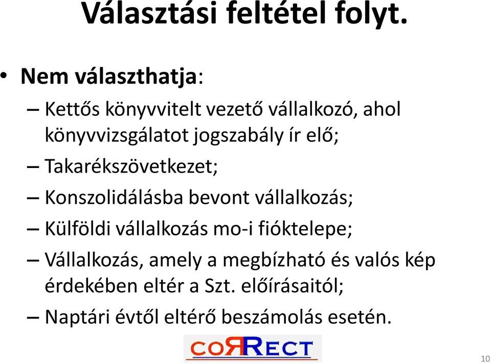 jogszabály ír elő; Takarékszövetkezet; Konszolidálásba bevont vállalkozás; Külföldi