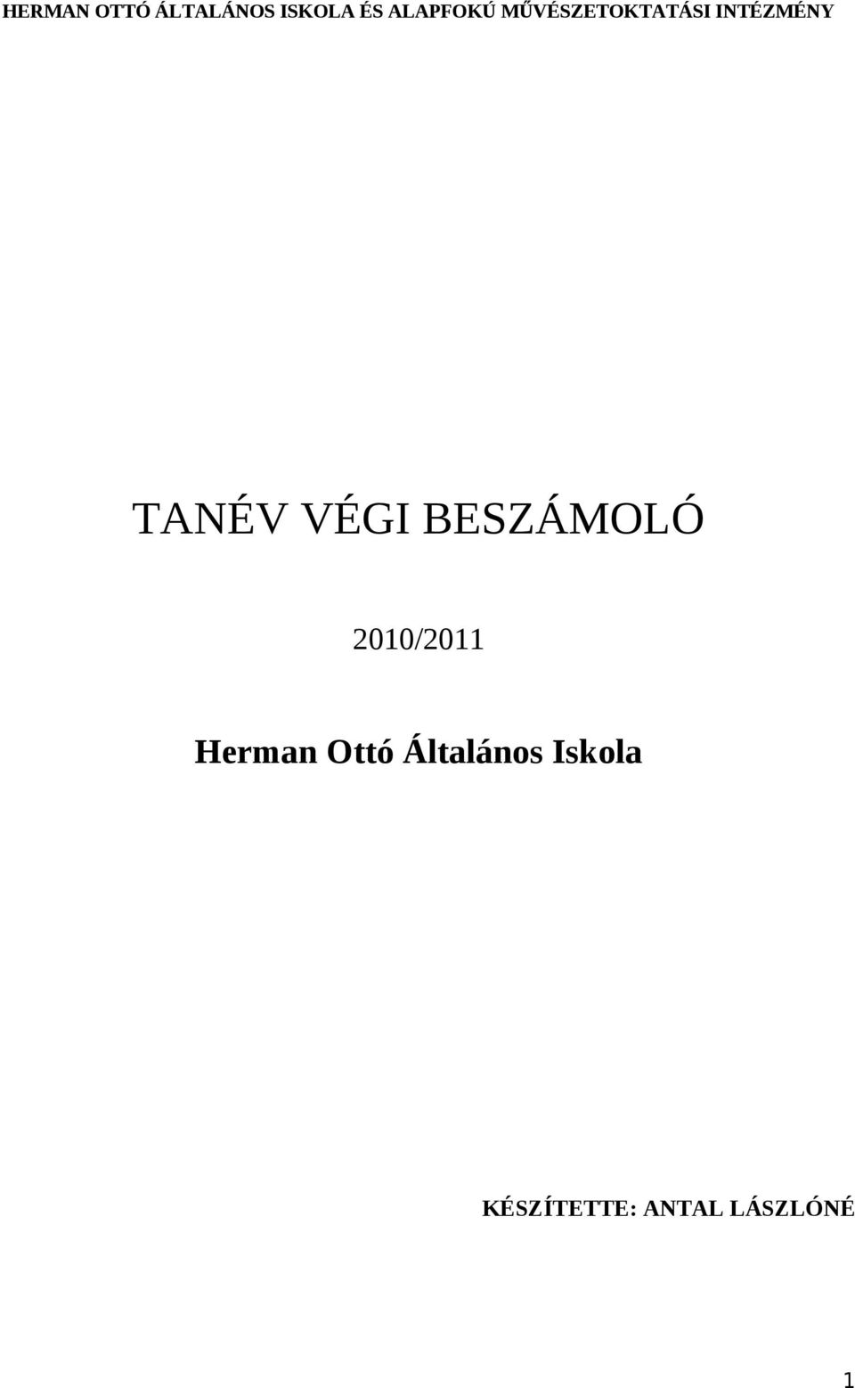 TANÉV VÉGI BESZÁMOLÓ 2010/2011 Herman