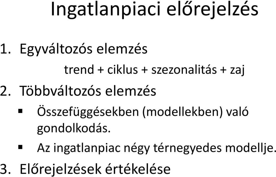 2. Többváltozós elemzés Összefüggésekben (modellekben)