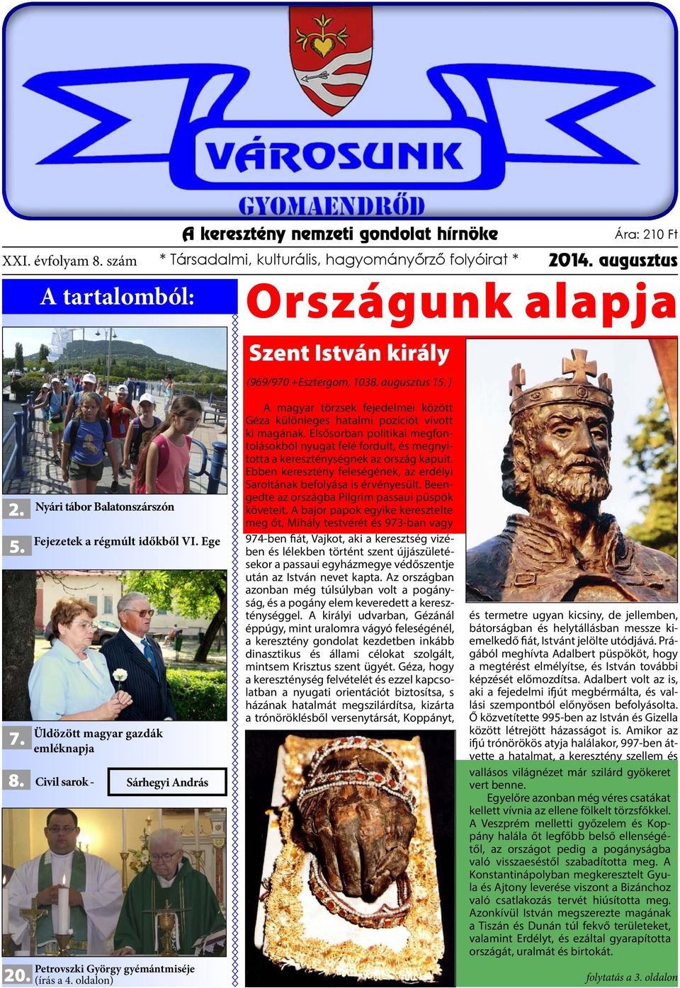 Ege Üldözött magyar gazdák emléknapja Civil sarok - Sárhegyi András Petrovszki György gyémántmiséje 20. (írás a 4.