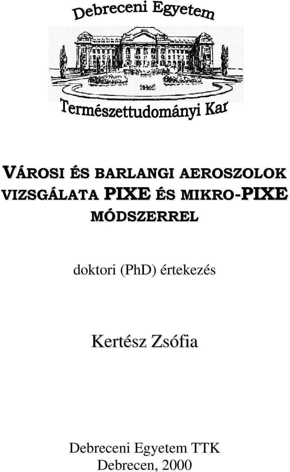 MÓDSZERREL doktori (PhD) értekezés