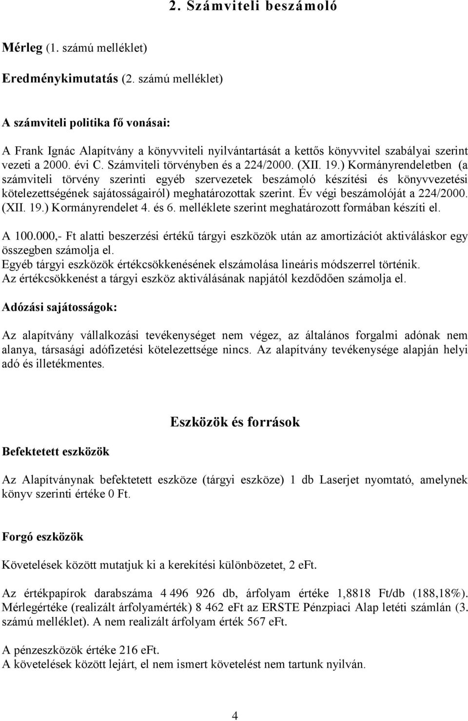 Számviteli törvényben és a 224/2000. (XII. 19.