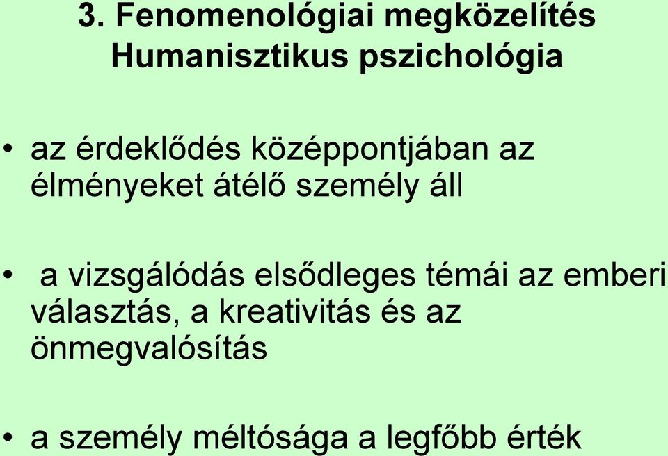 vizsgálódás elsődleges témái az emberi választás, a