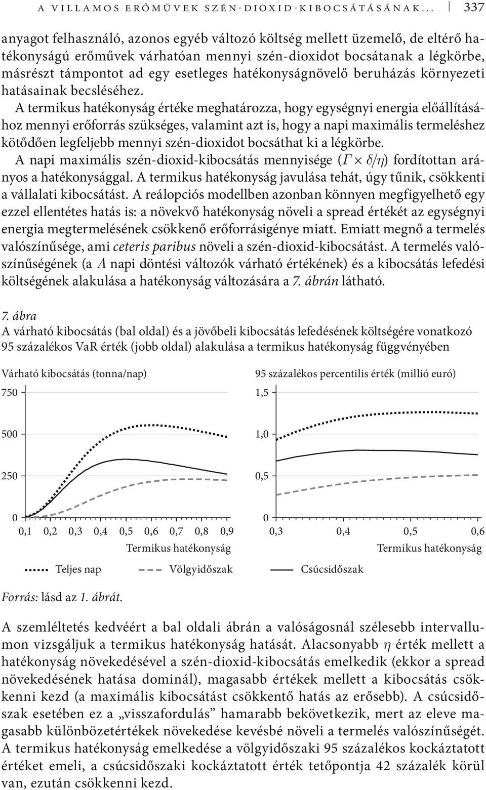 hatékonyságnövelő beruházás környezeti hatásainak becsléséhez.