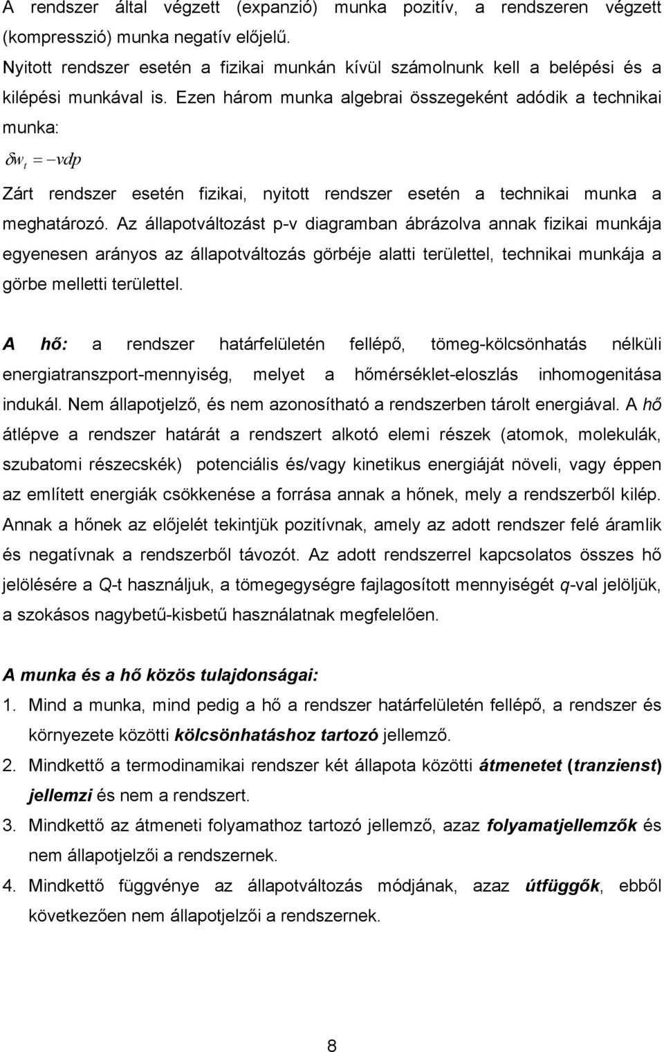 Az állaoálozás - dagramban ábrázola annak fzka munkája egyenesen arányos az állaoálozás görbéje ala erüleel, echnka munkája a görbe melle erüleel.