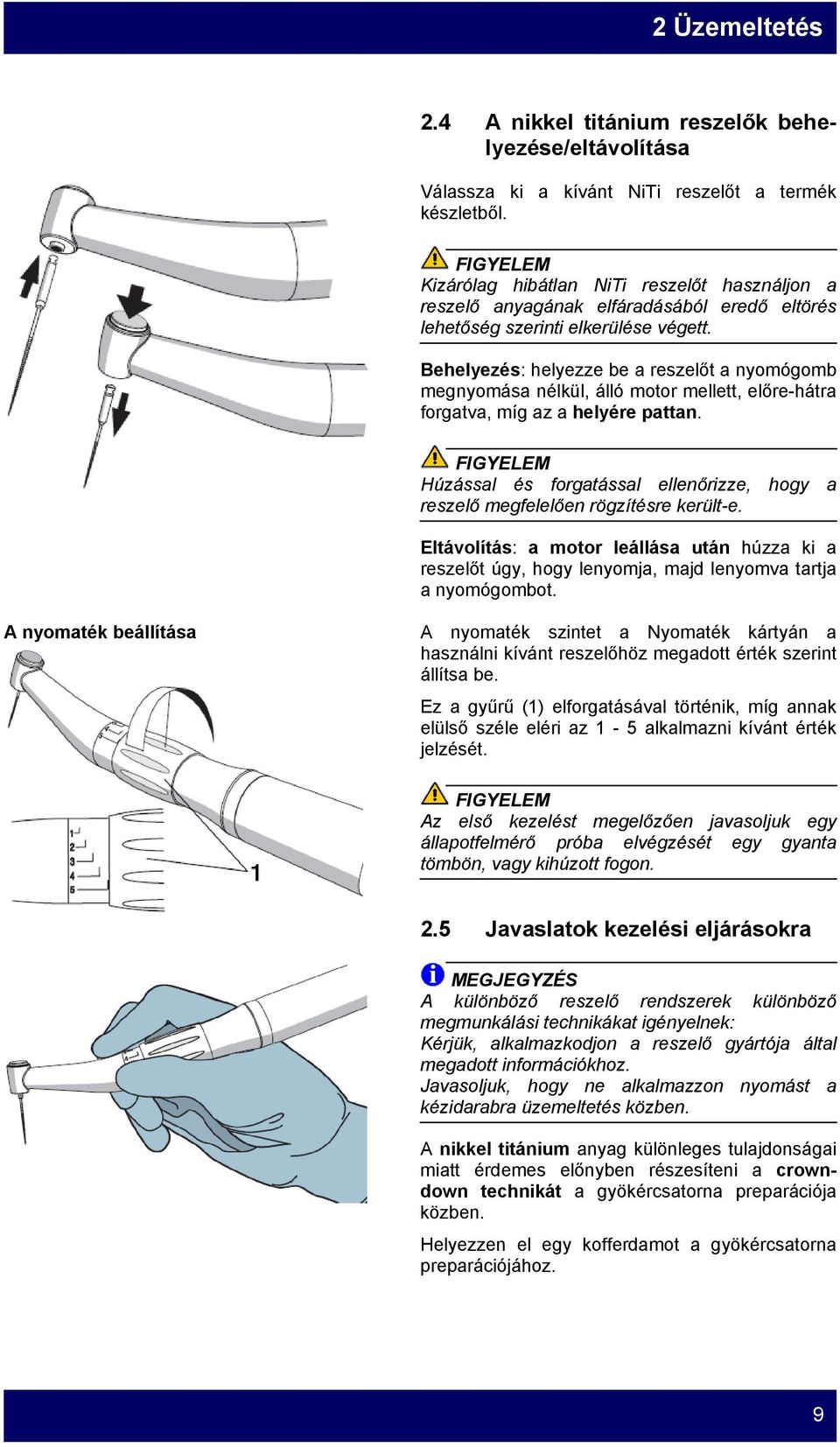 Behelyezés: helyezze be a reszelőt a nyomógomb megnyomása nélkül, álló motor mellett, előre-hátra forgatva, míg az a helyére pattan.