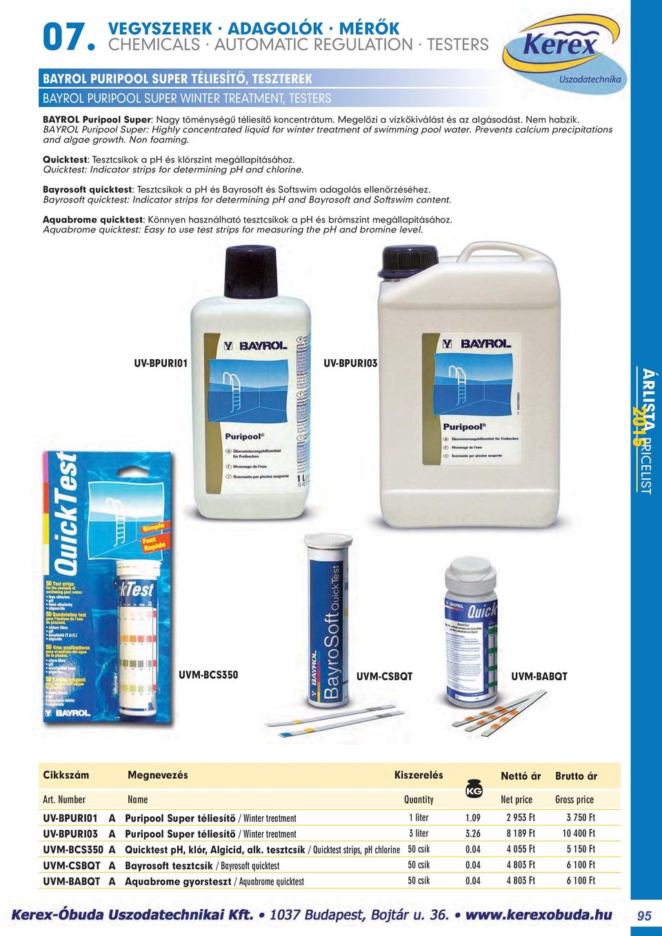 Quicktest: Tesztcsíkok a ph és klórszint megállapításához. Quicktest: Indicator strips for determining ph and chlorine.