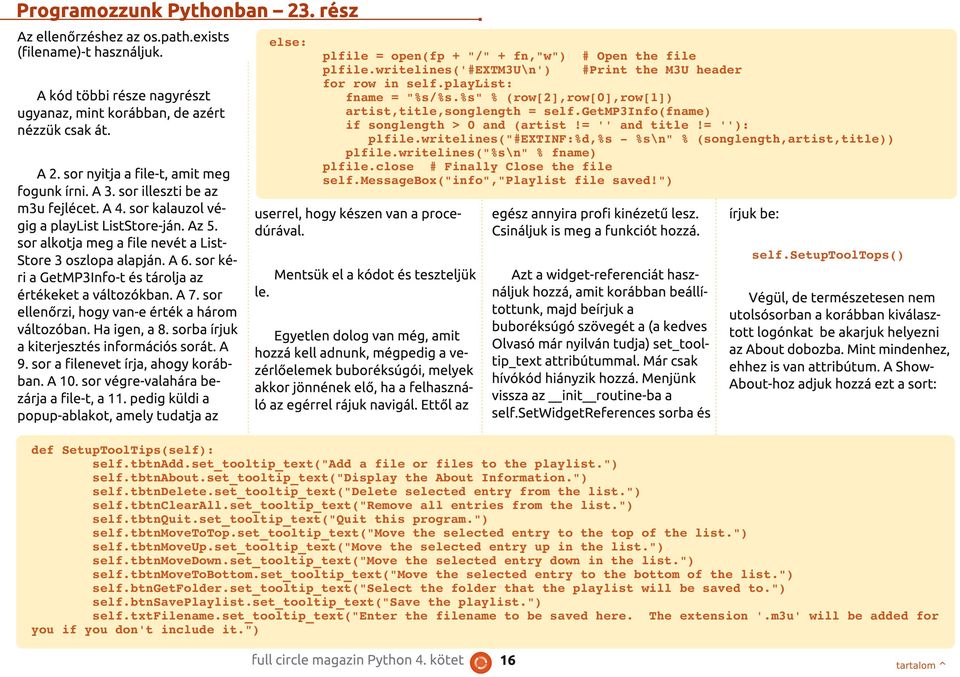 = '' and title!= ''): plfile.writelines("#extinf:%d,%s %s\n" % (songlength,artist,title)) plfile.writelines("%s\n" % fname) plfile.close # Finally Close the file self.