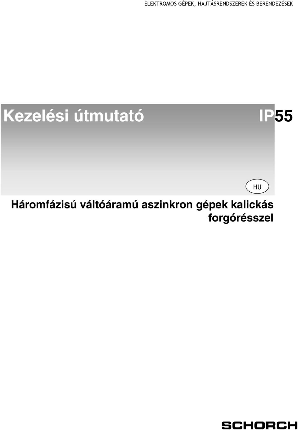 IP55 Háromfázisú váltóáramú